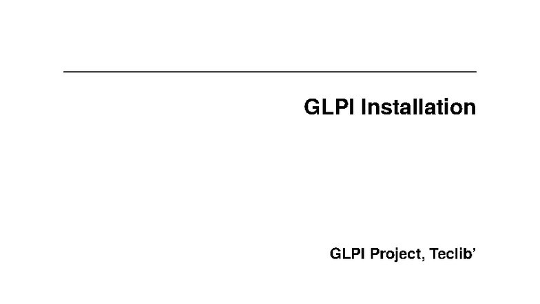 GLPI Installation Guide: Step-by-Step Setup Instructions - Studocu