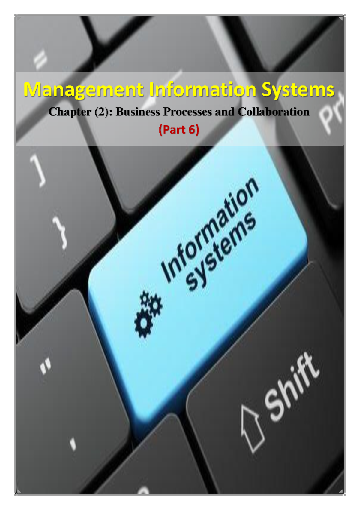 Chapter 2 - Part 6: Exploring Management Information Systems - Studocu
