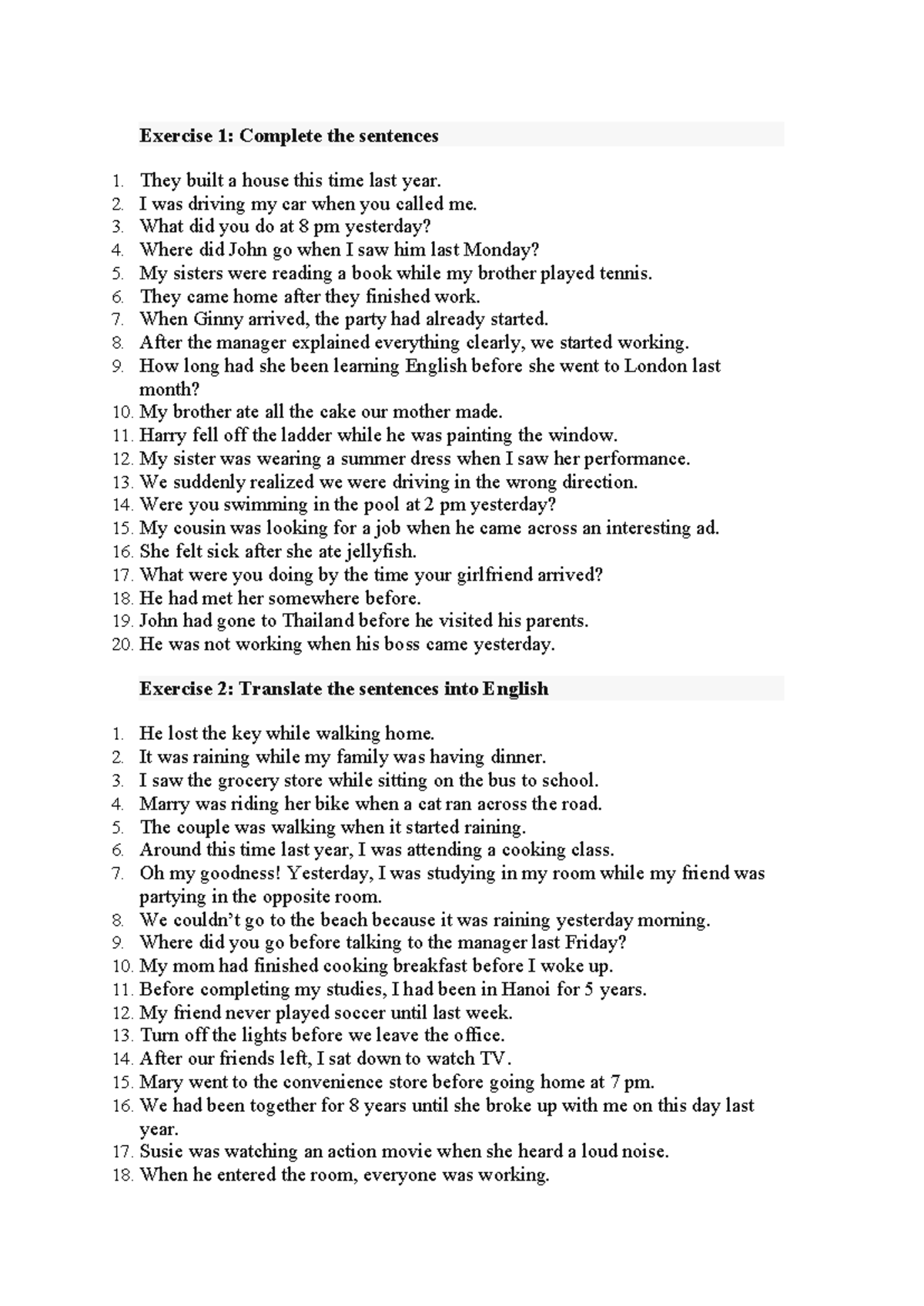 BTVN 3 - Nộp cho có - Exercise 1: Complete the sentences 1. They built ...