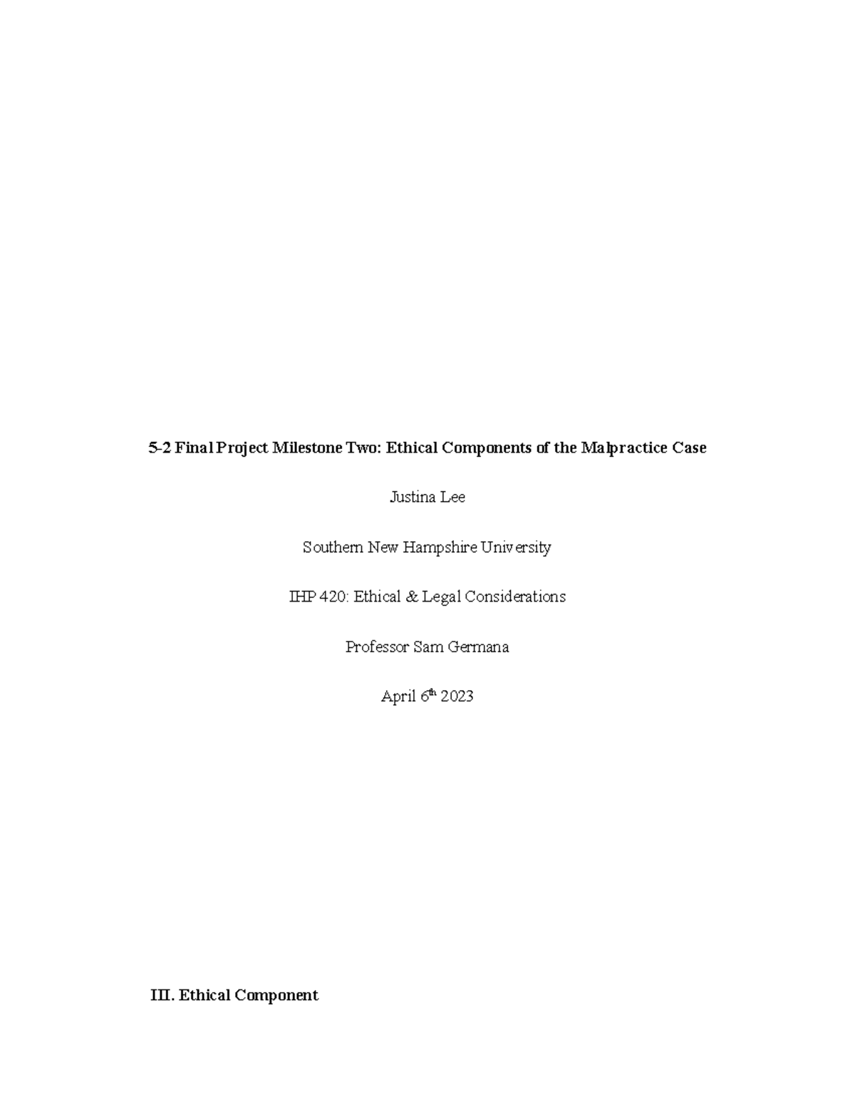 IHP 420 Final Project Milestone Two: Ethical Issues in Malpractice Case ...