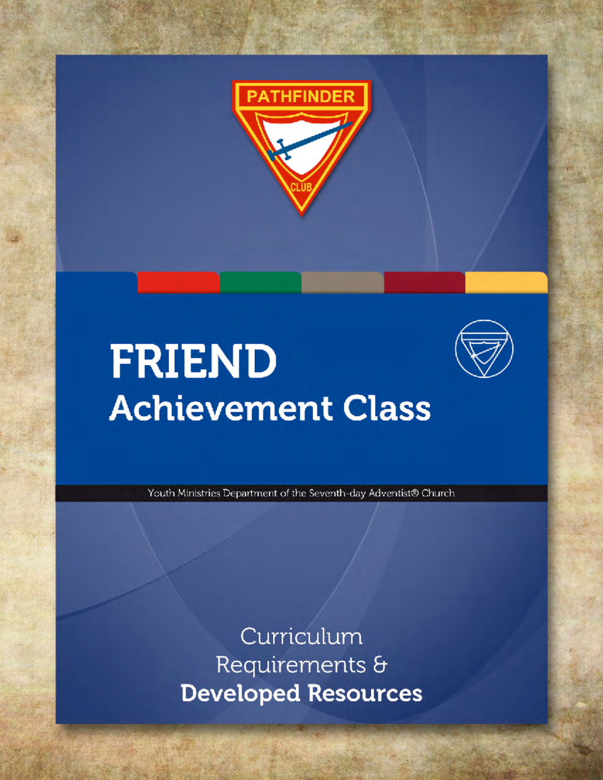 Pathfinder Class Manual: Friend Course Overview & Guidelines - Studocu