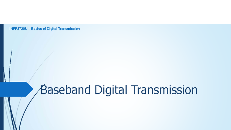 INFR3720U Baseband Digital Transmission Overview and Key Concepts - Studocu
