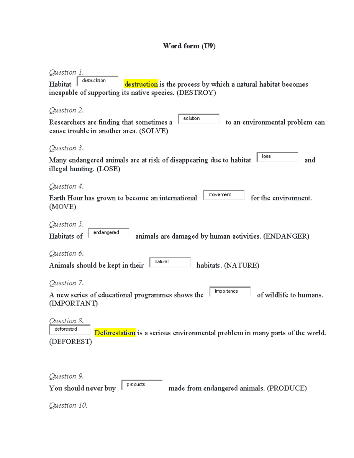 Word formation 123 - Word form (U9) Question 1. Habitat destruction is ...