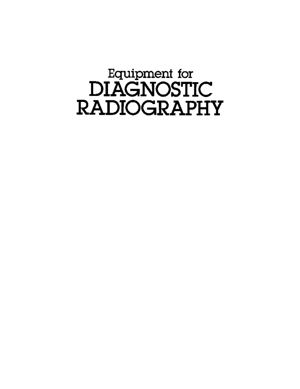 Equipment for Diagnostic Radiography: A Comprehensive Guide - Studocu