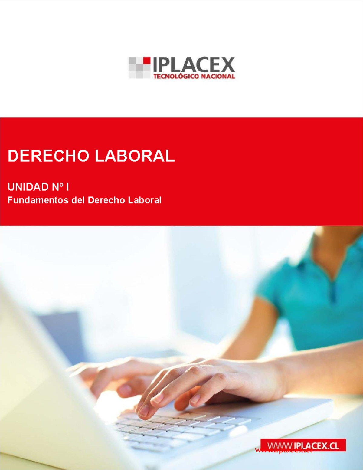 DERECHO LABORAL UNIDAD I: Fundamentos y Principios Esenciales - Studocu