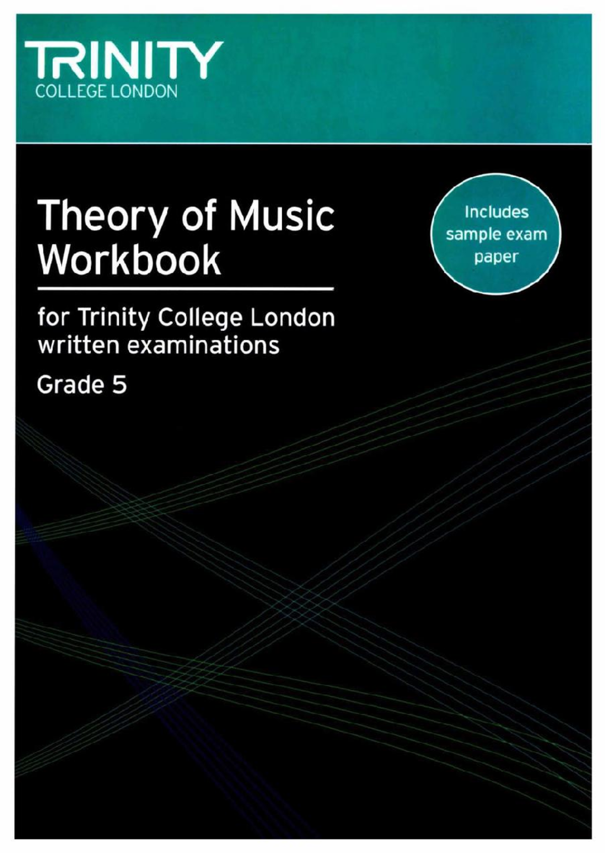 Trinity College London Grade 5 Theory of Music Exam Workbook - Studocu