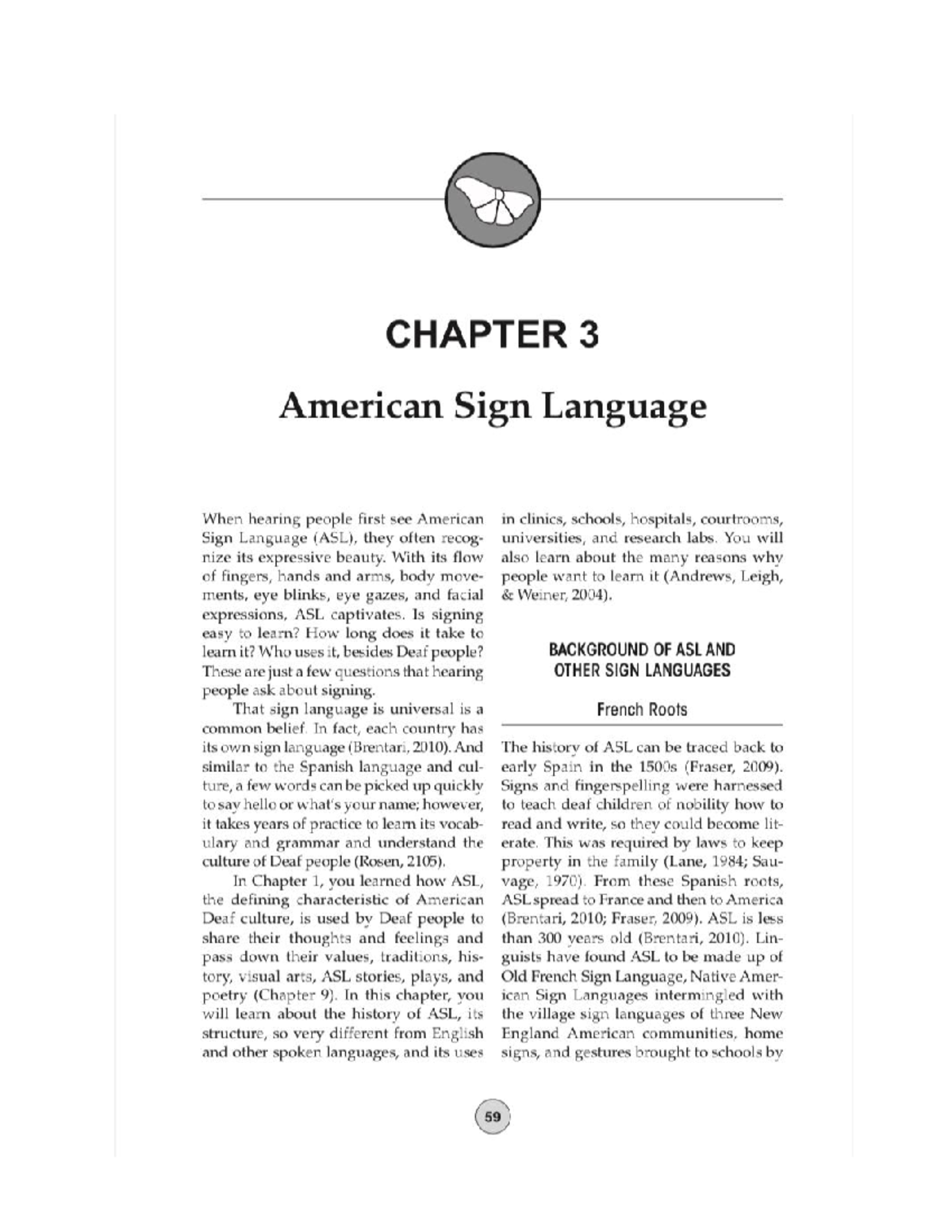 deaf culture chapter 3 - CHAPTER 3 American Sign Language When hearing ...