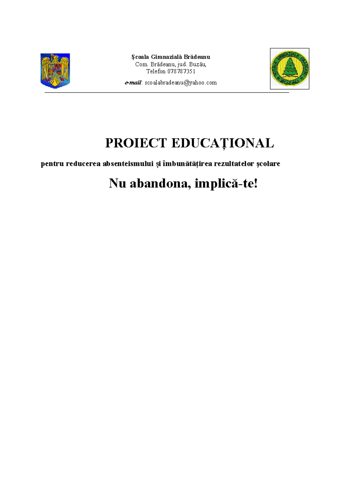Proiect Educațional pentru Reducerea Abandonului Școlar - Școala ...