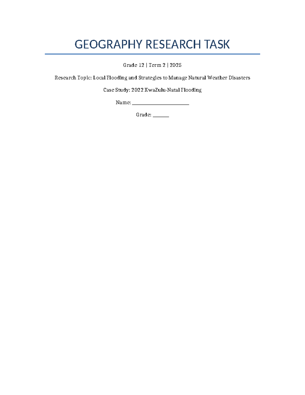 GEOGRAPHY RESEARCH TASK GRADE 12 TERM 2: 2022 FLOODING CASE STUDY - Studocu