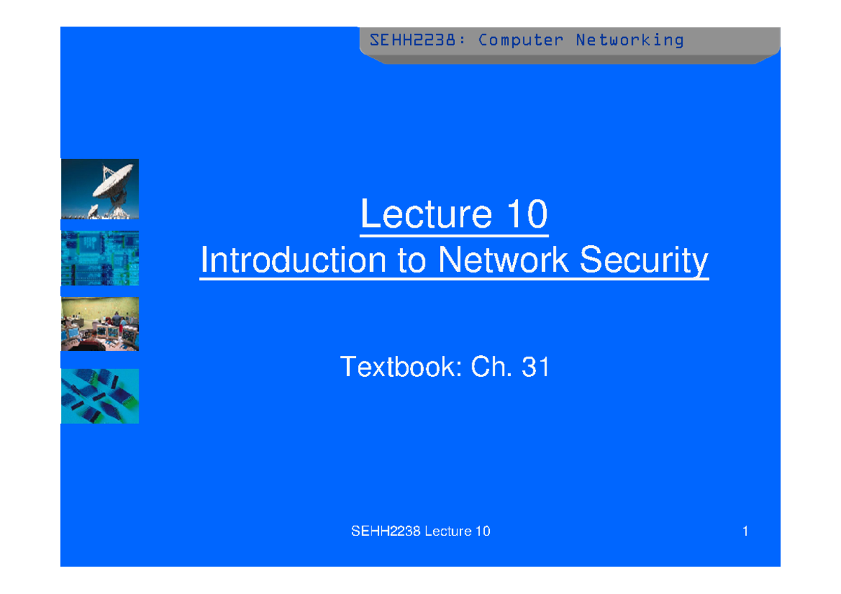 SEHH2238: Computer Networking Lecture 10 - Intro to Network Security ...