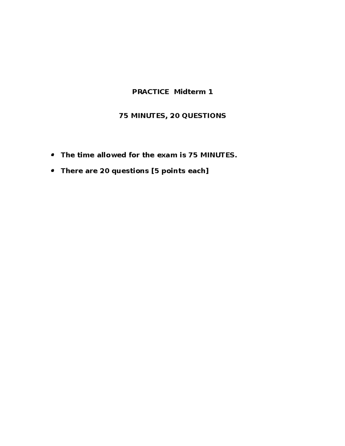 Practice Midterm 1 - PRACTICE Midterm 1 75 MINUTES, 20 QUESTIONS The ...