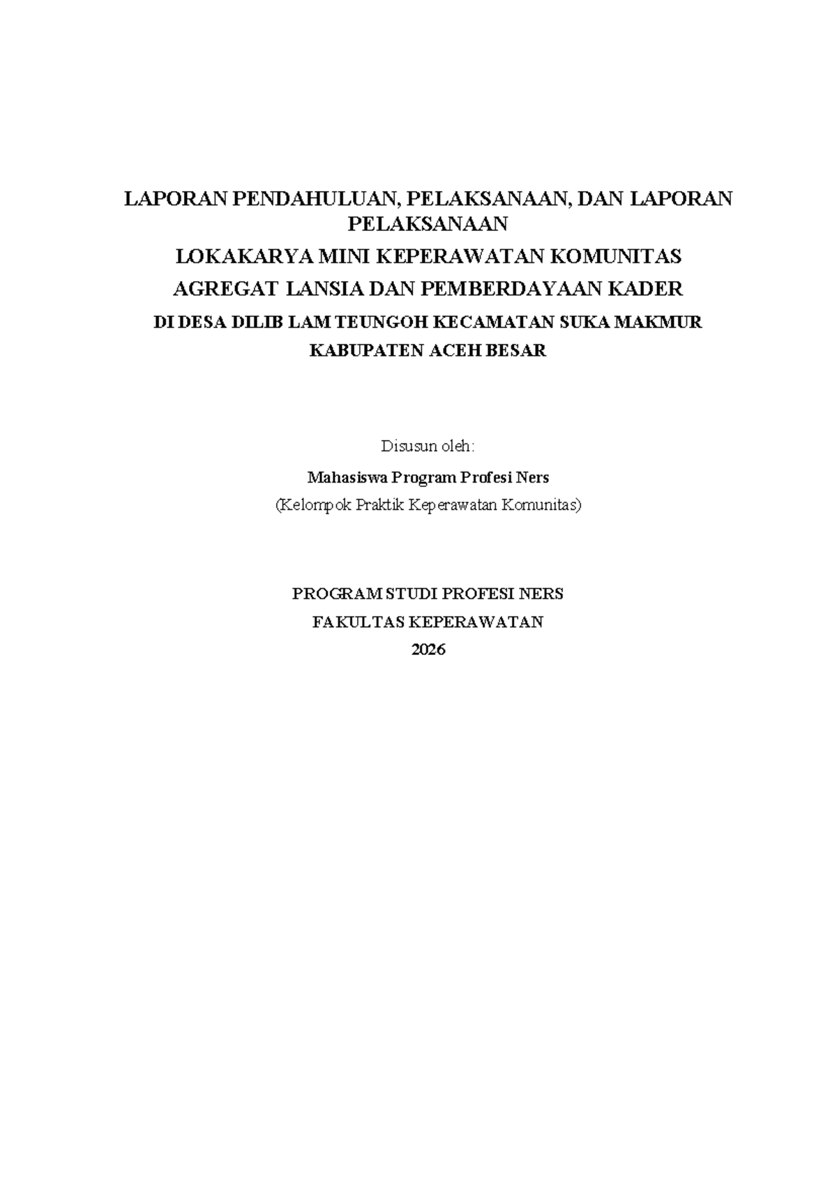 LP Lokakarya Mini Keperawatan Komunitas Lansia di Dilib Lam Teungoh ...