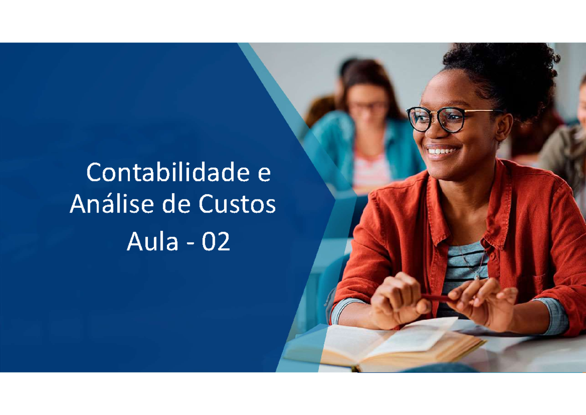 Contabilidade e Análise de Custos - Aula 02: Fundamentos e ...