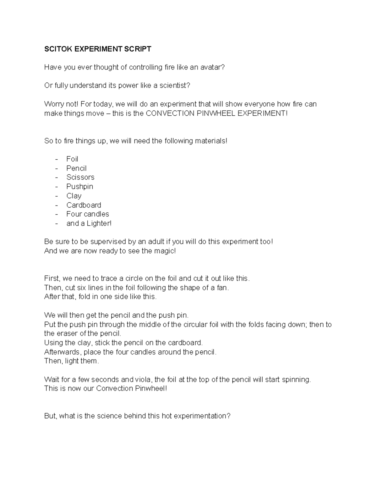 Sci Tok-Script - Video script - SCITOK EXPERIMENT SCRIPT Have you ever ...