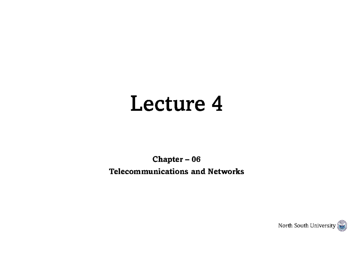 4 - MIS107 - Lecture 4 Chapter – 06 Telecommunications and Networks ...