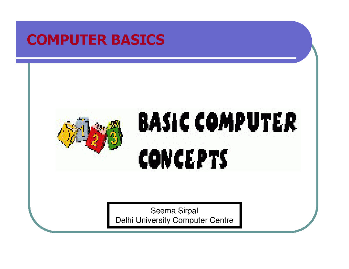 Computer-Basics-computer basics 2 copy - COMPUTER BASICS Seema Sirpal ...