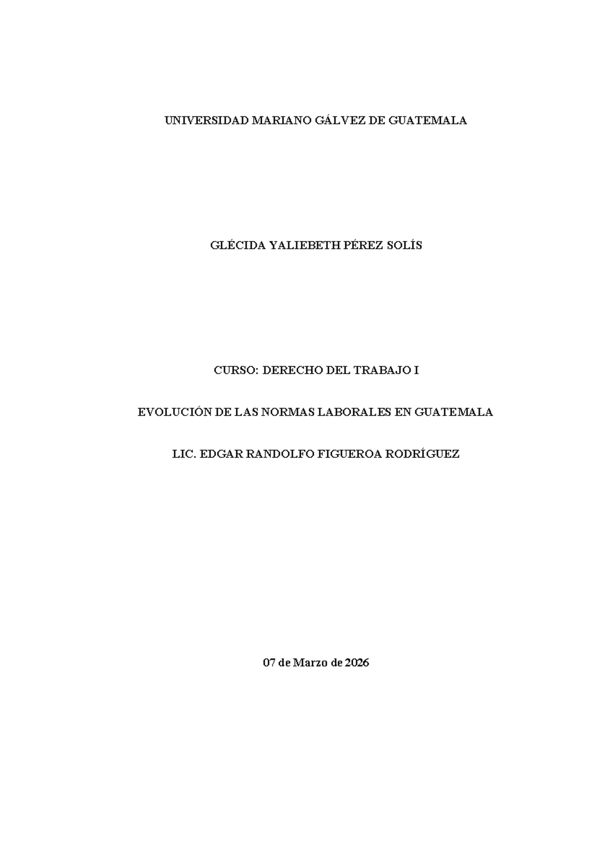 Evolución de las Normas Laborales en Guatemala - DERECHO DEL TRABAJO I - Document Preview