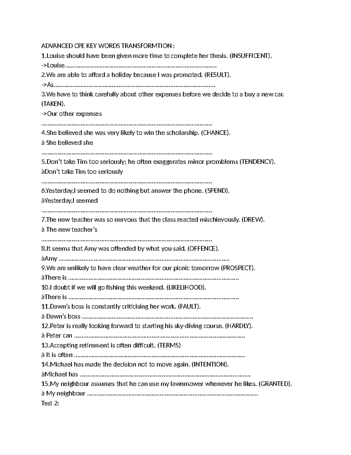 CPE ADVANCED KEY WORD TRANSFORMATIONS PRACTICE - LEVEL 9 - Studocu