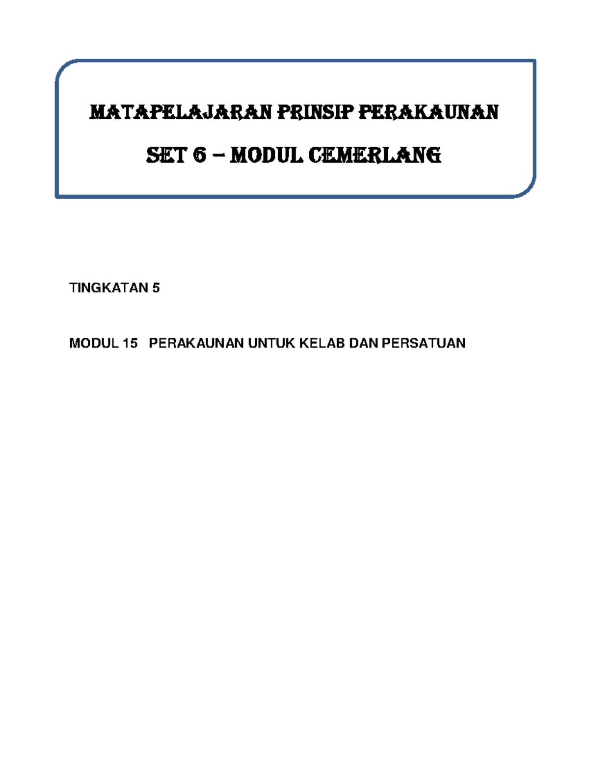 MATAPELAJARAN PRINSIP PERAKAUNAN SET 6 MODUL 15 UNTUK KELAB DAN ...