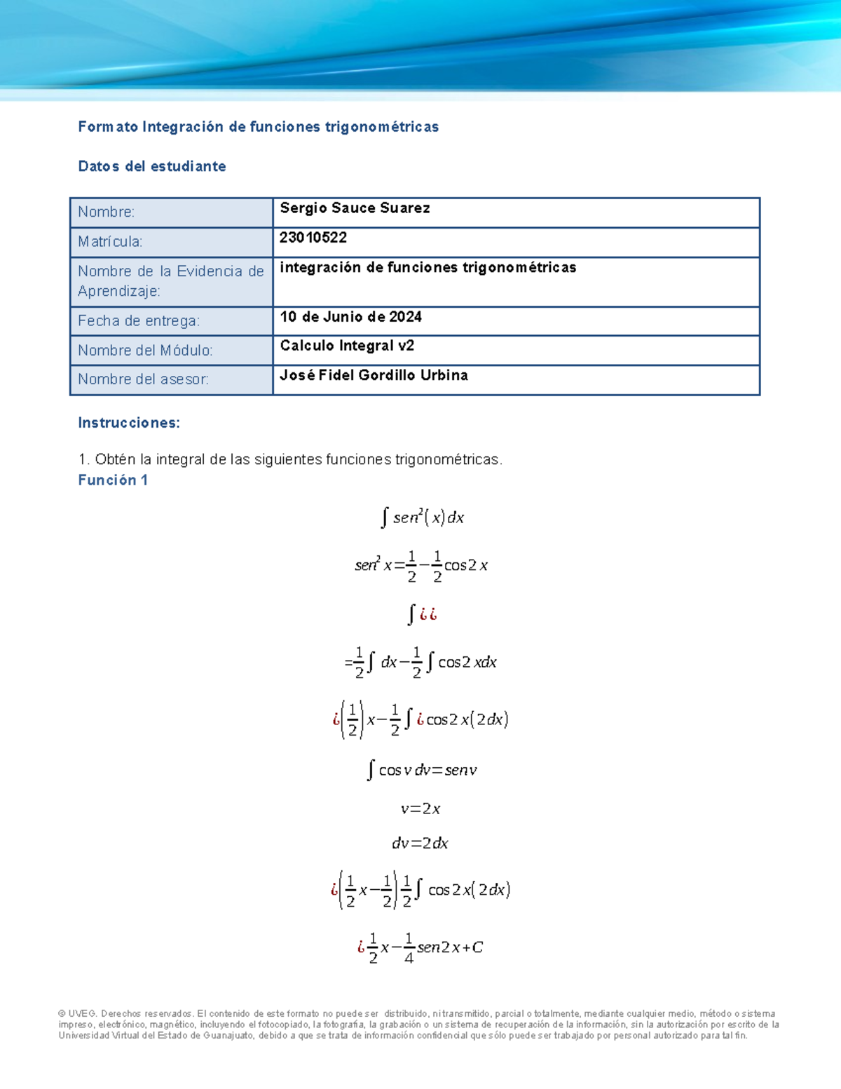 Calculo integral - Función 1 ∫ se n 2 (x)dx sen 2 x = 1 2 − 1 2 cos 2 x ...