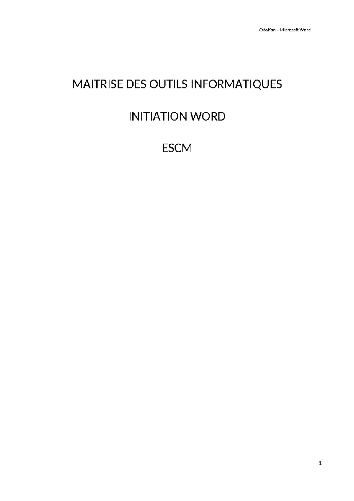 Initiation à MS Word - Guide Pratique pour Débutants (ESCM) - Studocu