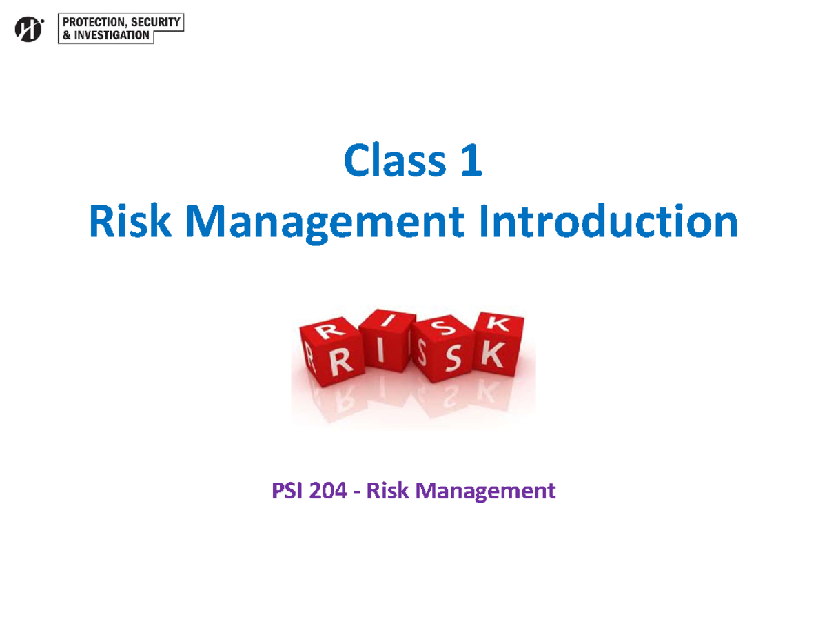 PSI 204 - Class 1 Risk Management Introduction and Overview - Studocu