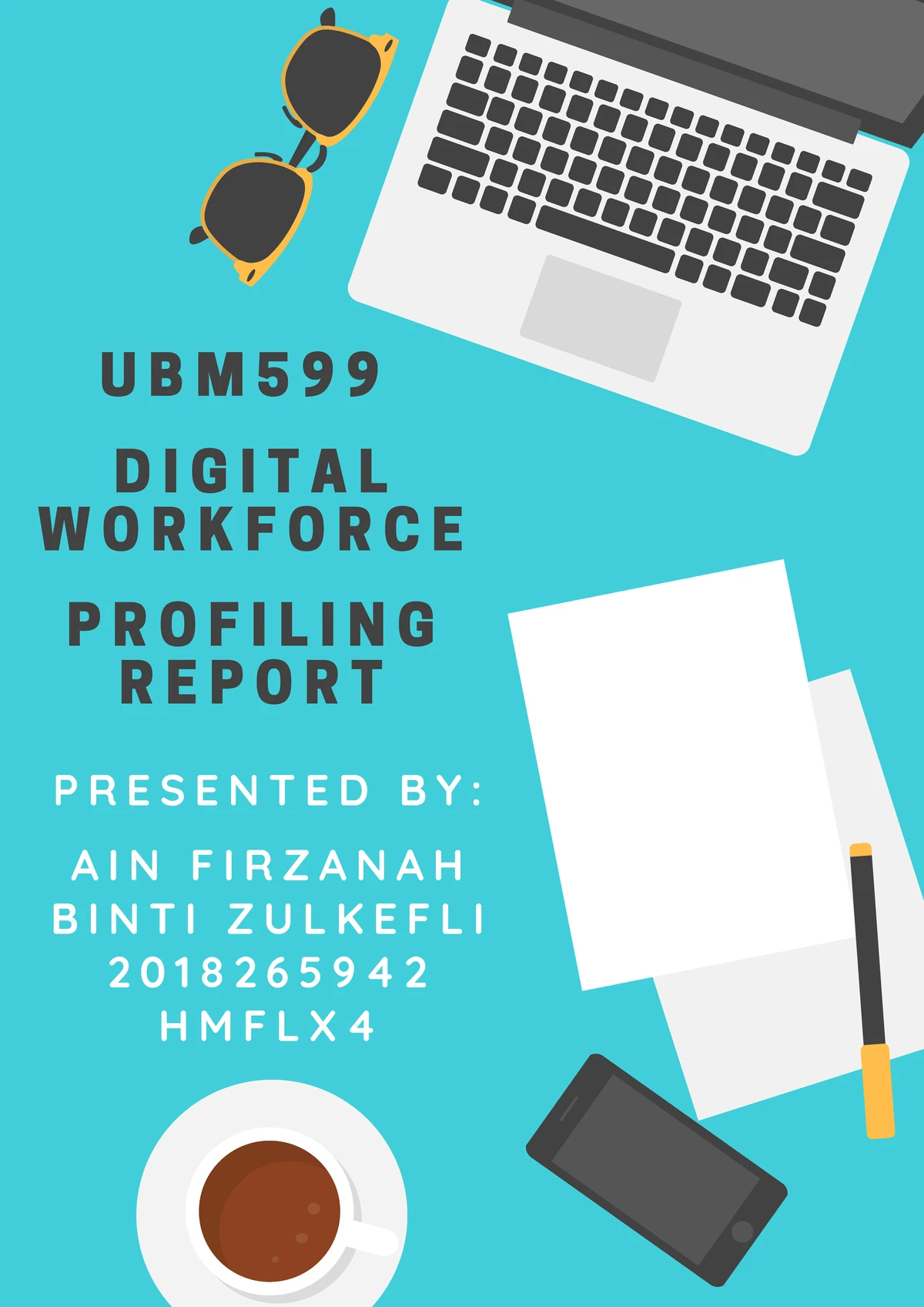 UBM599 Digital Workforce Profiling Report Completion - Studocu
