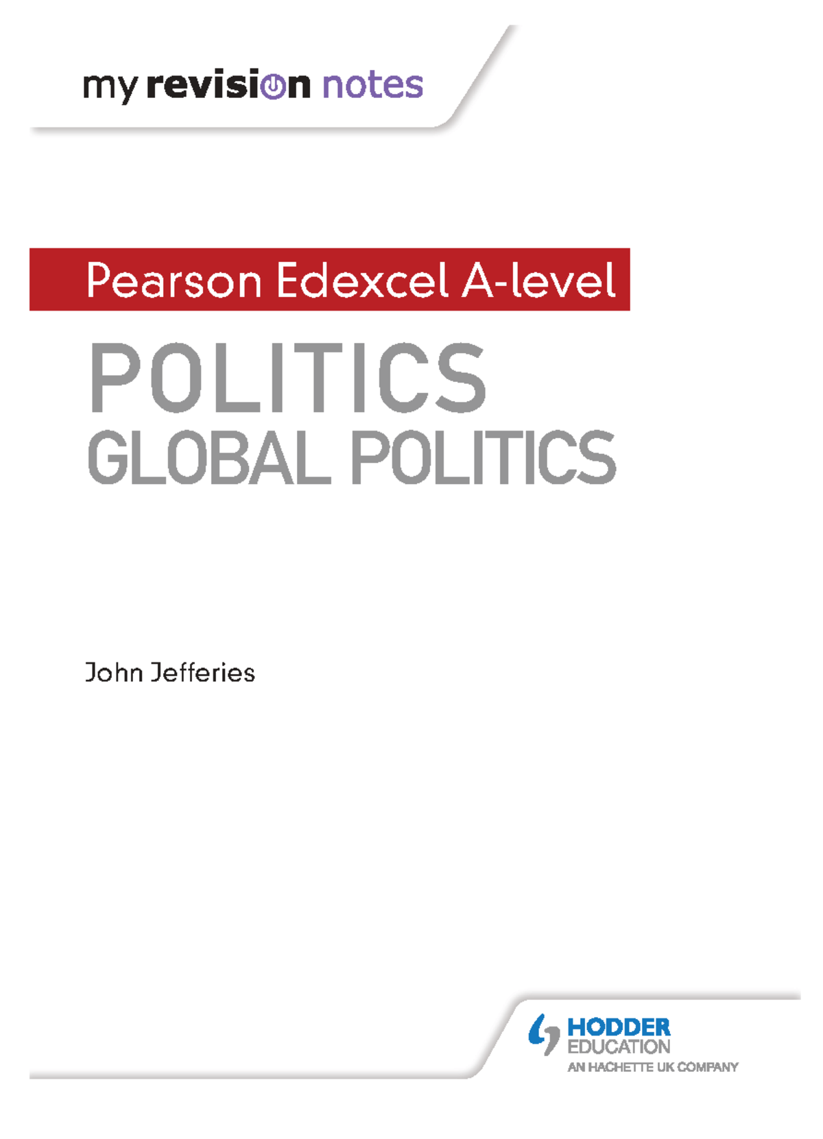 Pearson Edexcel A Level Politics: Global Politics Revision Notes - Studocu