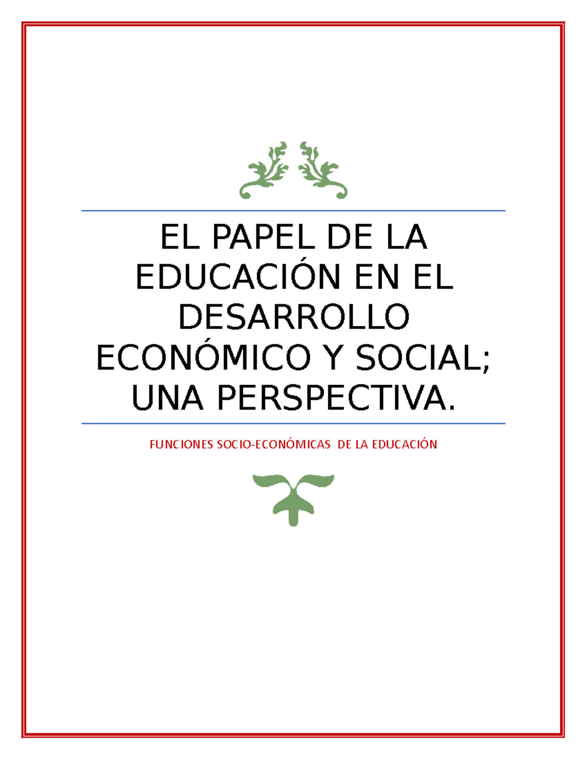 Reseña sobre el Papel de la Educación en el Desarrollo Socioeconómico ...