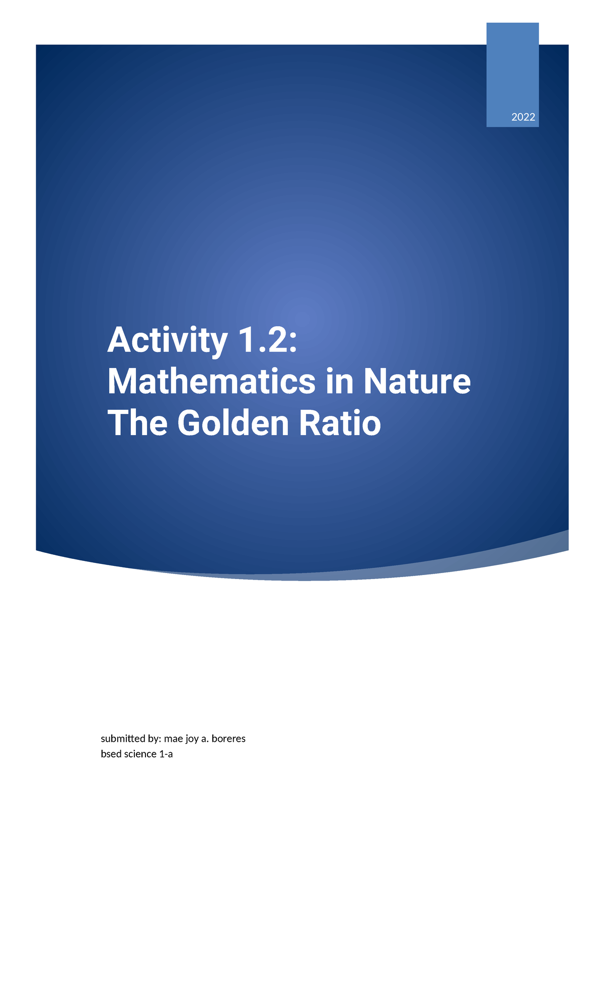 Gen.Ed. 004: Activity 1.2 - Exploring the Golden Ratio in Nature - Studocu