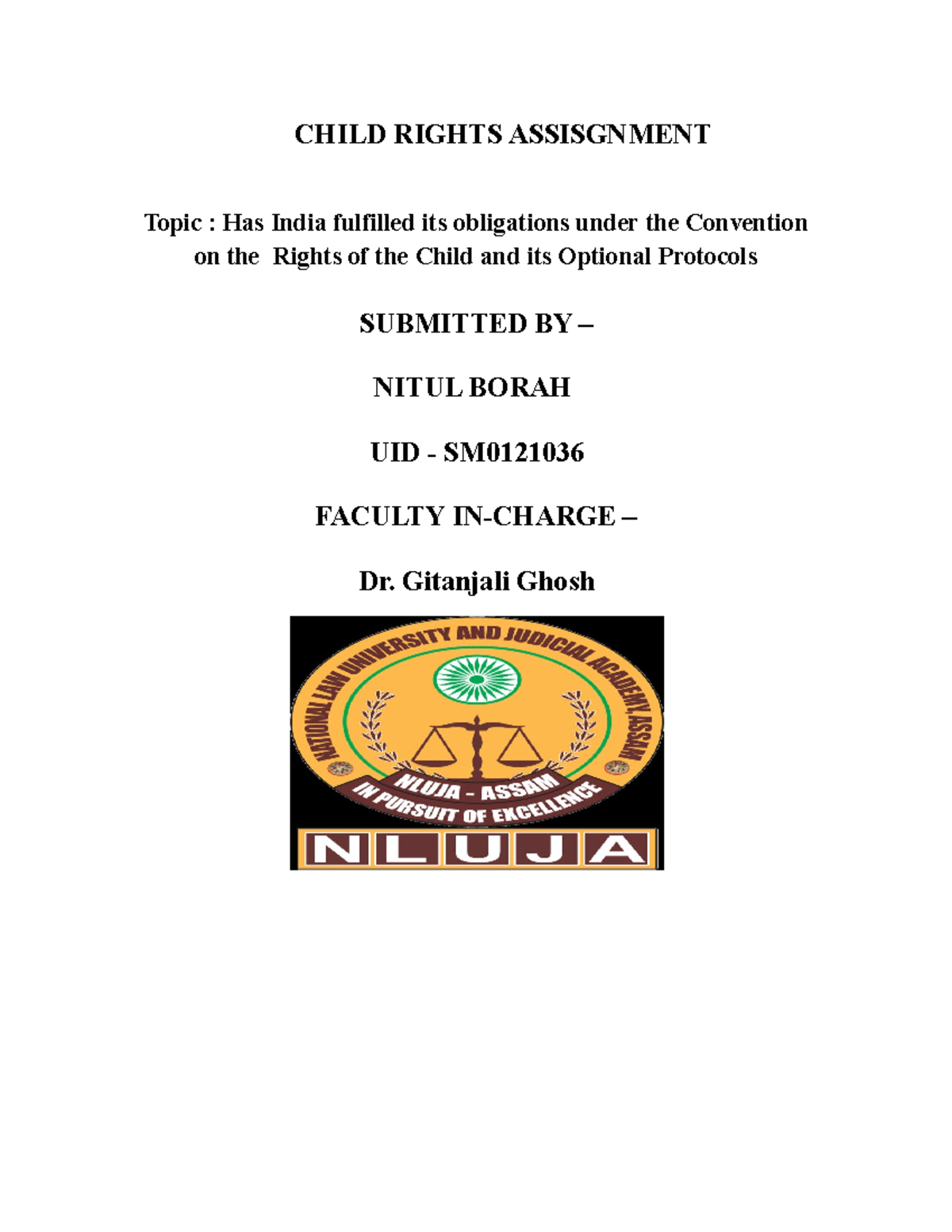 Child Rights Assignment - CHILD RIGHTS ASSISGNMENT Topic : Has India ...