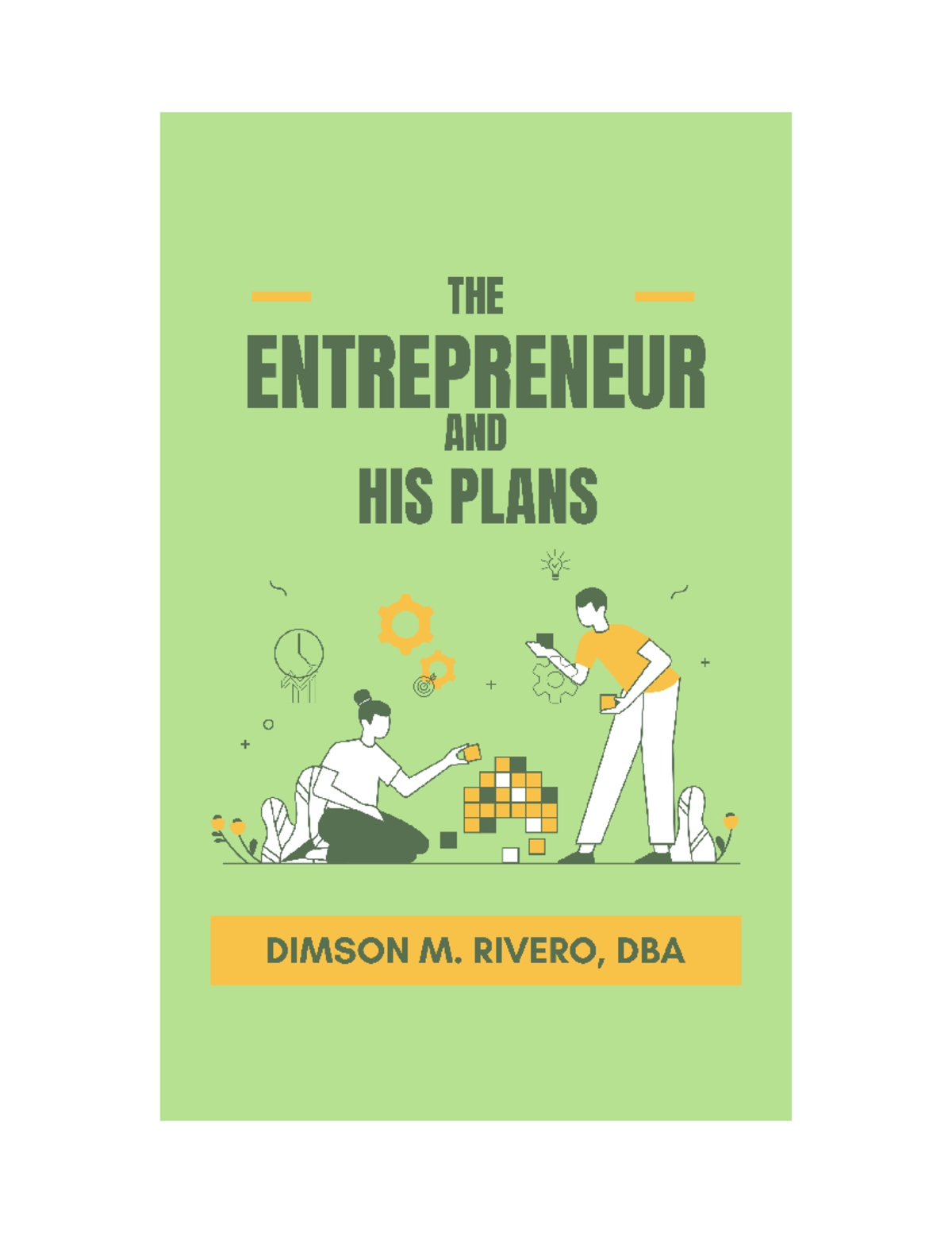 Session 2 of Module 2 The Entrepreneur and His Plans - Dimson M. Rivero ...