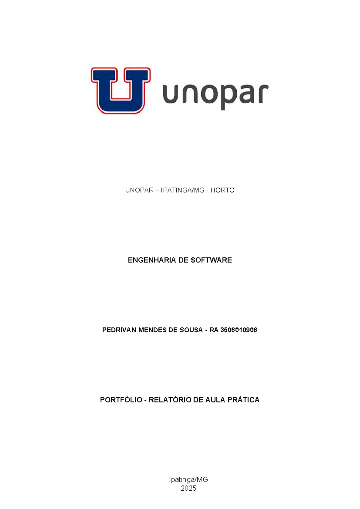 UNOPAR HORTO ENGENHARIA DE SOFTWARE RA 3506010906 RELATÓRIO DE AULA ...