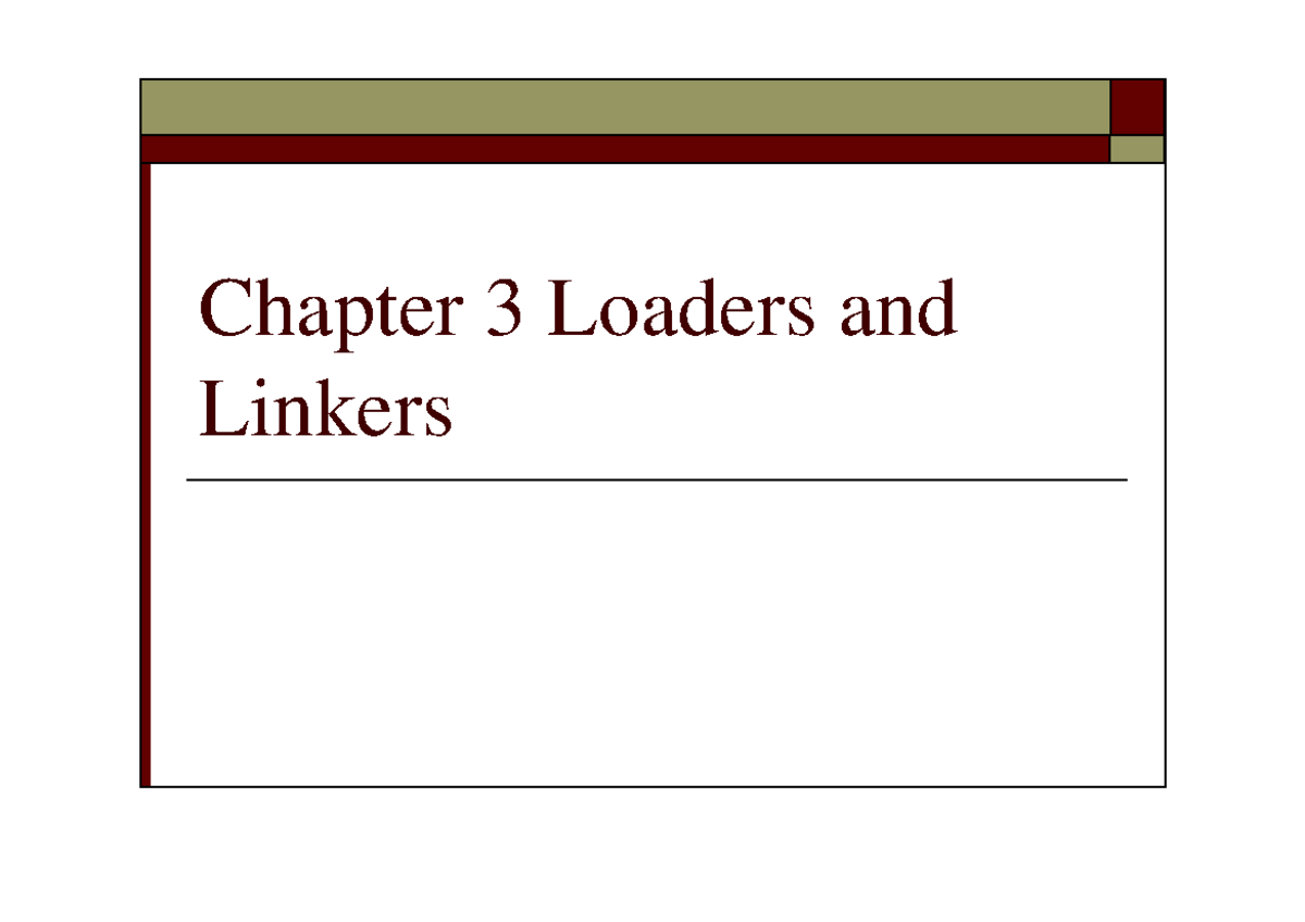 C3A Loaders And Linkers - Chapter 3 Loaders and Linkers Outline 3 Basic ...