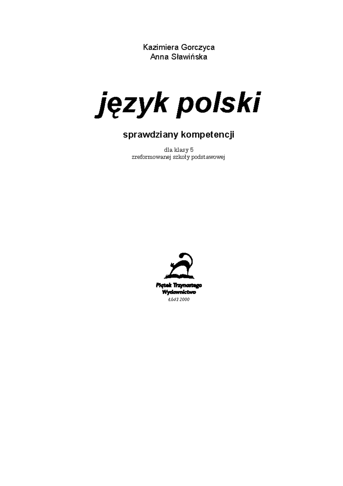 Język polski - Sprawdziany Kompetencji dla Kl. 5 - Kazimiera Gorczyca