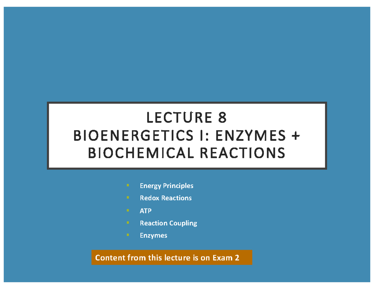 Lecture 8: Bioenergetics I - Enzymes and Reactions - Studocu
