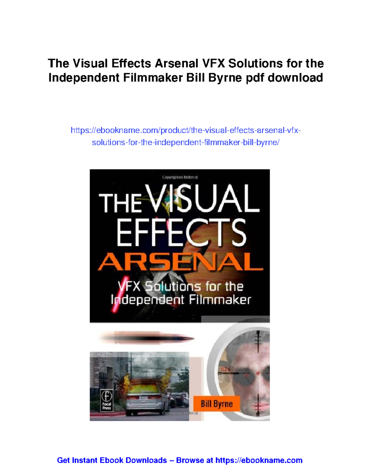 The visual effects arsenal: VFX solutions for independent filmmakers ...