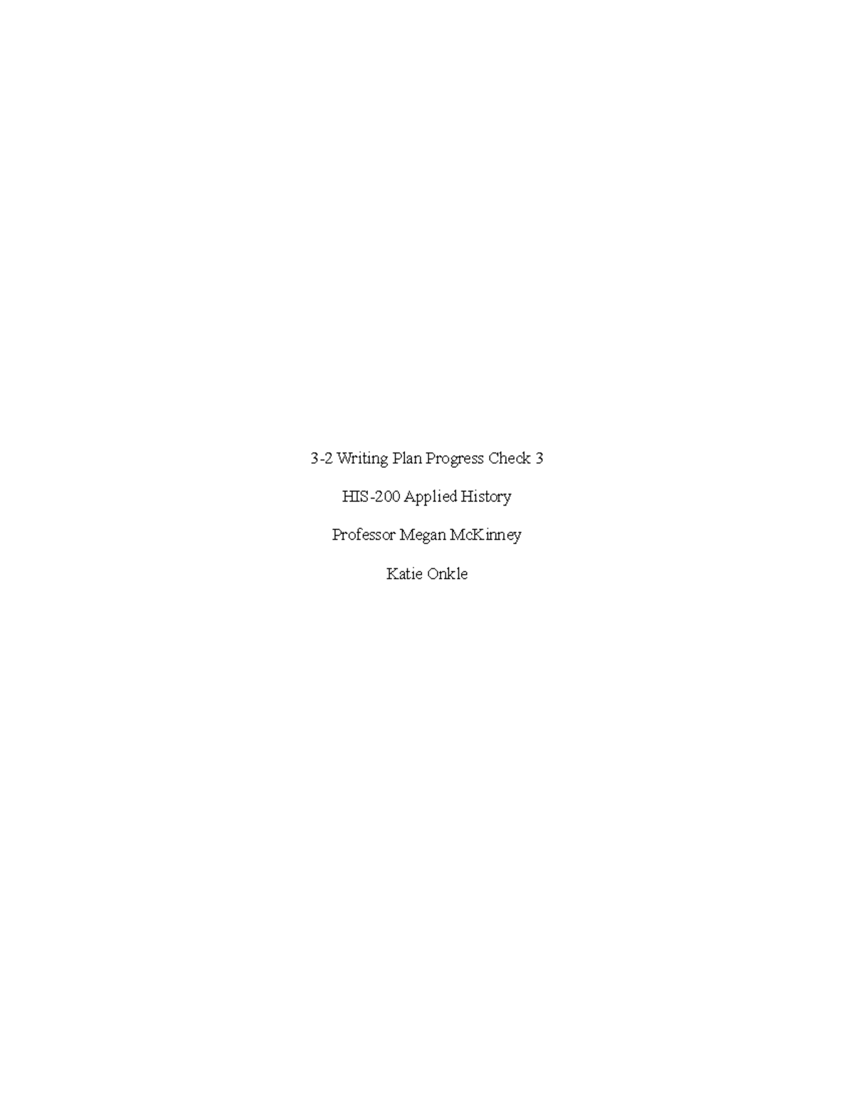 His 200 writing progress check 3 - 3-2 Writing Plan Progress Check 3 ...