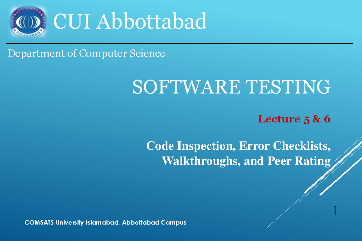 CUI Abbottabad CS SOFTWARE TESTING Lecture 5: Code Inspection ...