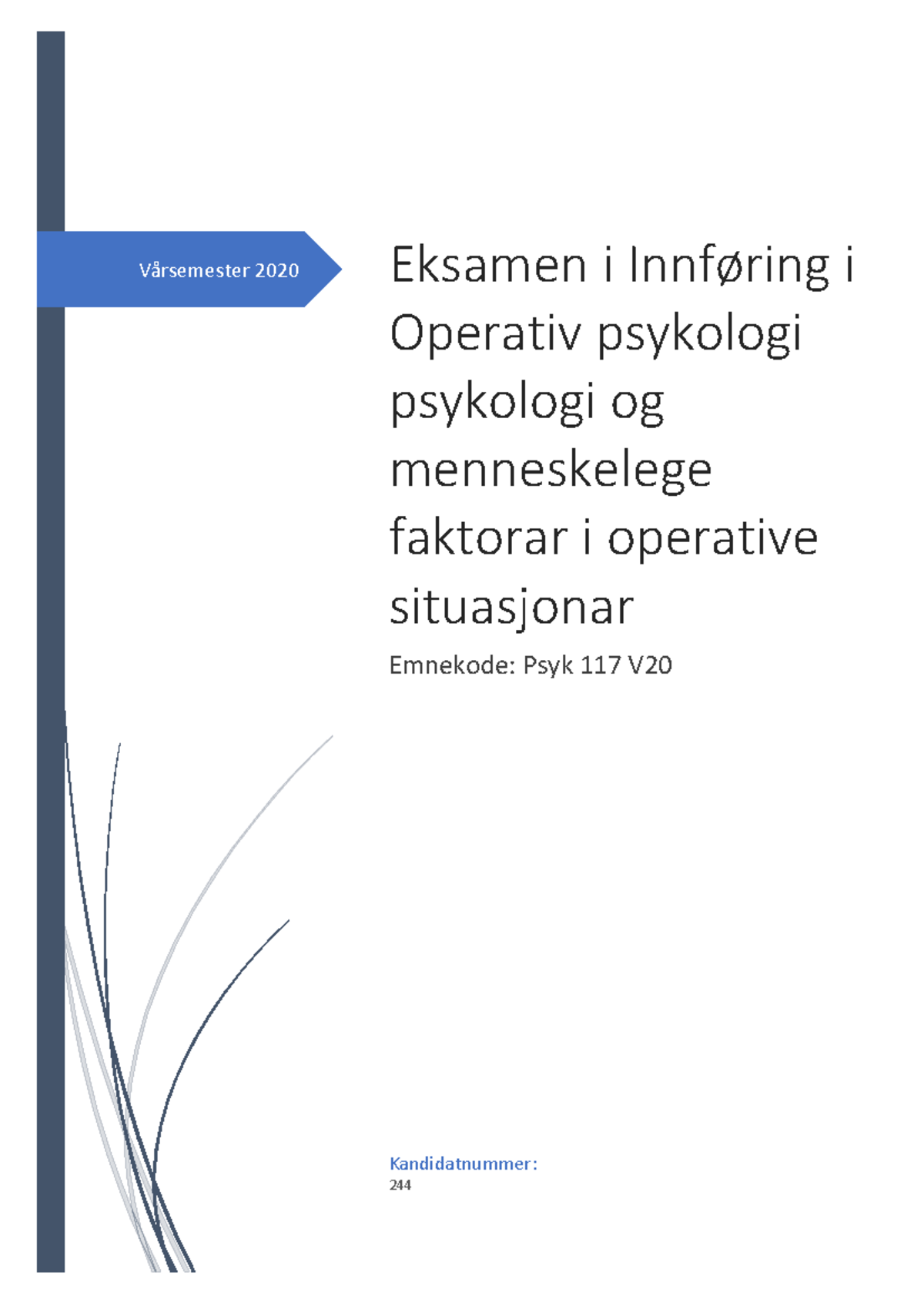 Psyk 117 V: Eksamen i Operativ Psykologi - Stress og Ledelse - Studocu