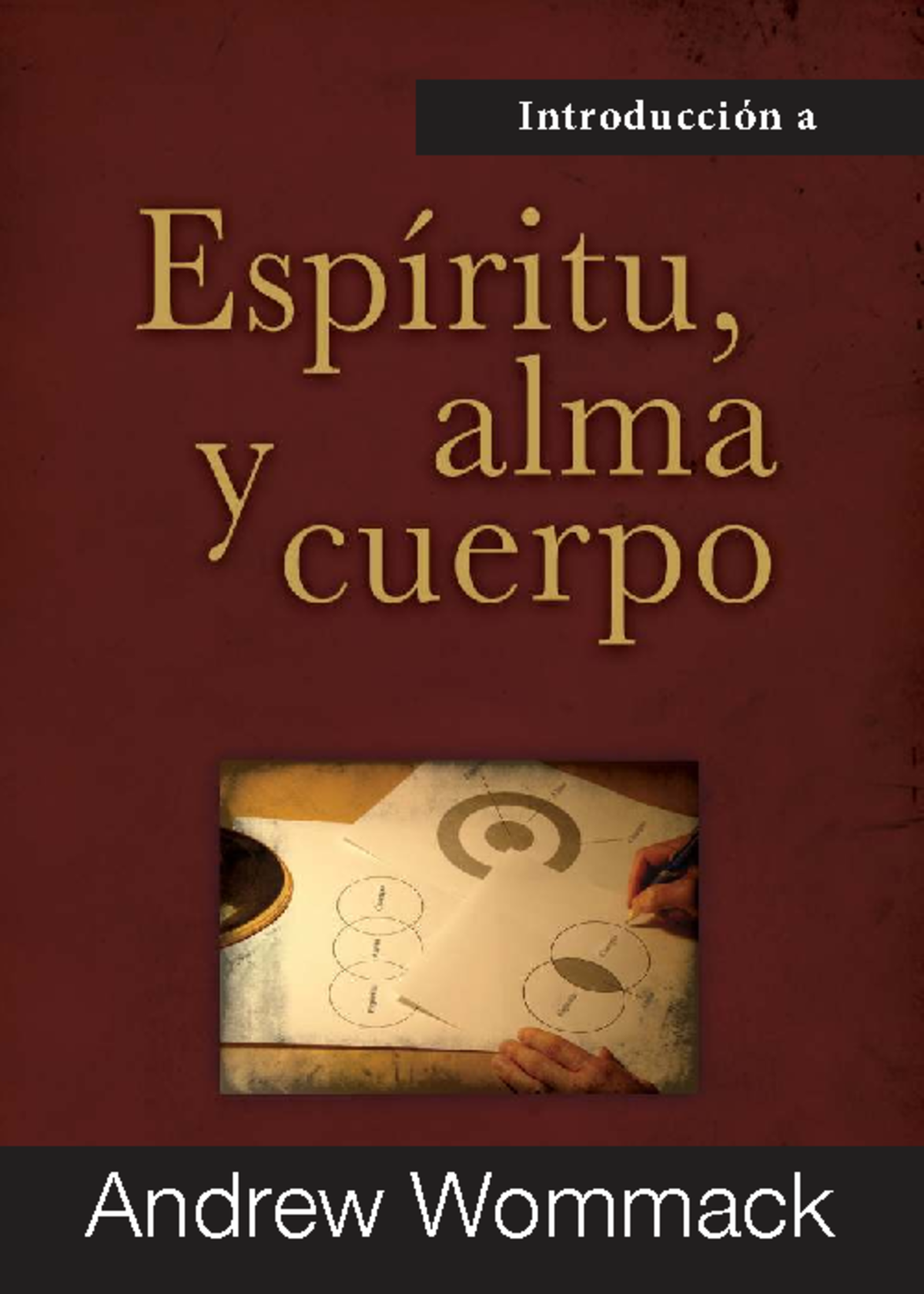 Introducción a Espíritu, Alma y Cuerpo 2024 por Andrew Wommack - Document Preview