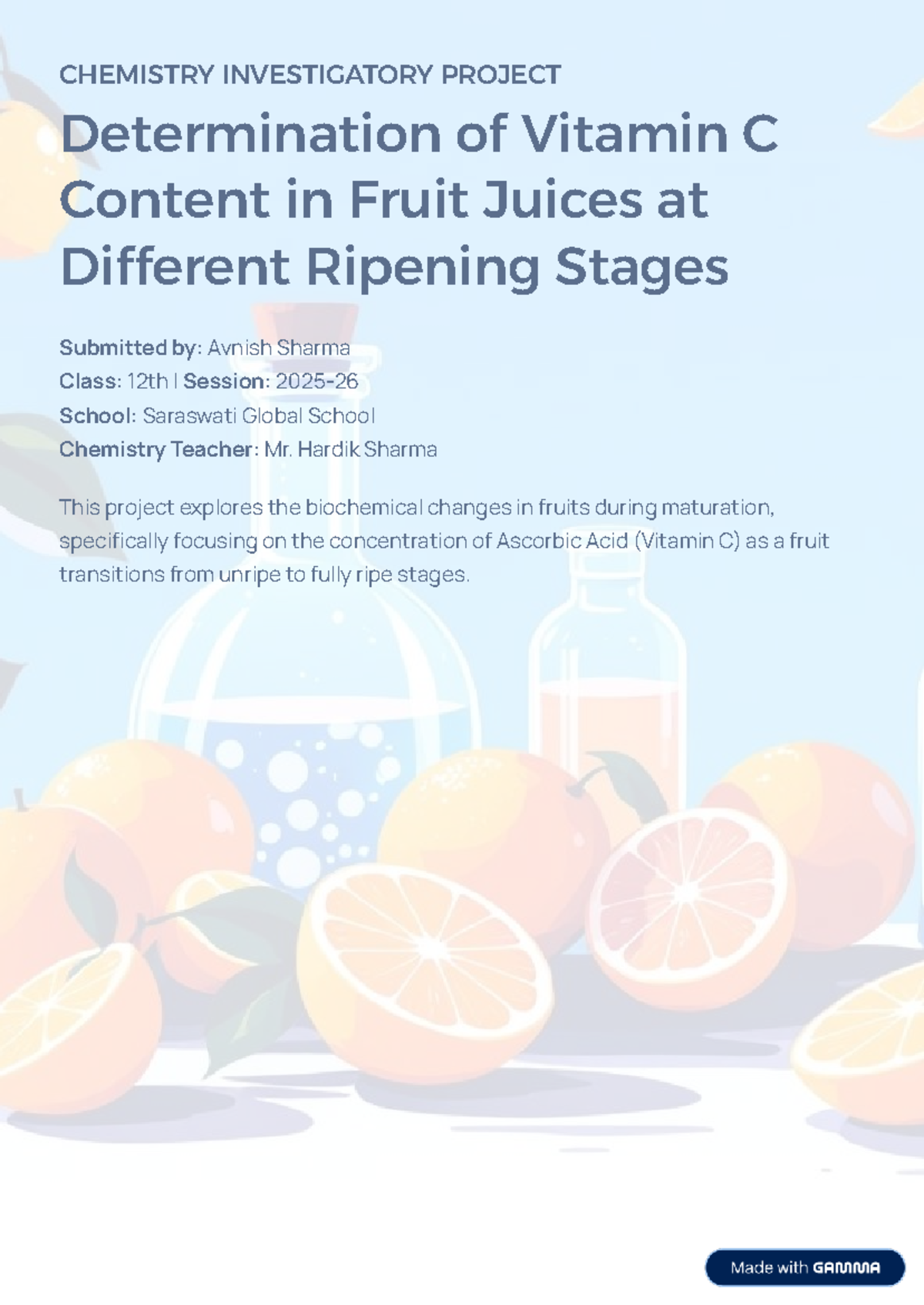 CHEMISTRY-12: Investigatory Project on Vitamin C in Fruit Juices - Studocu