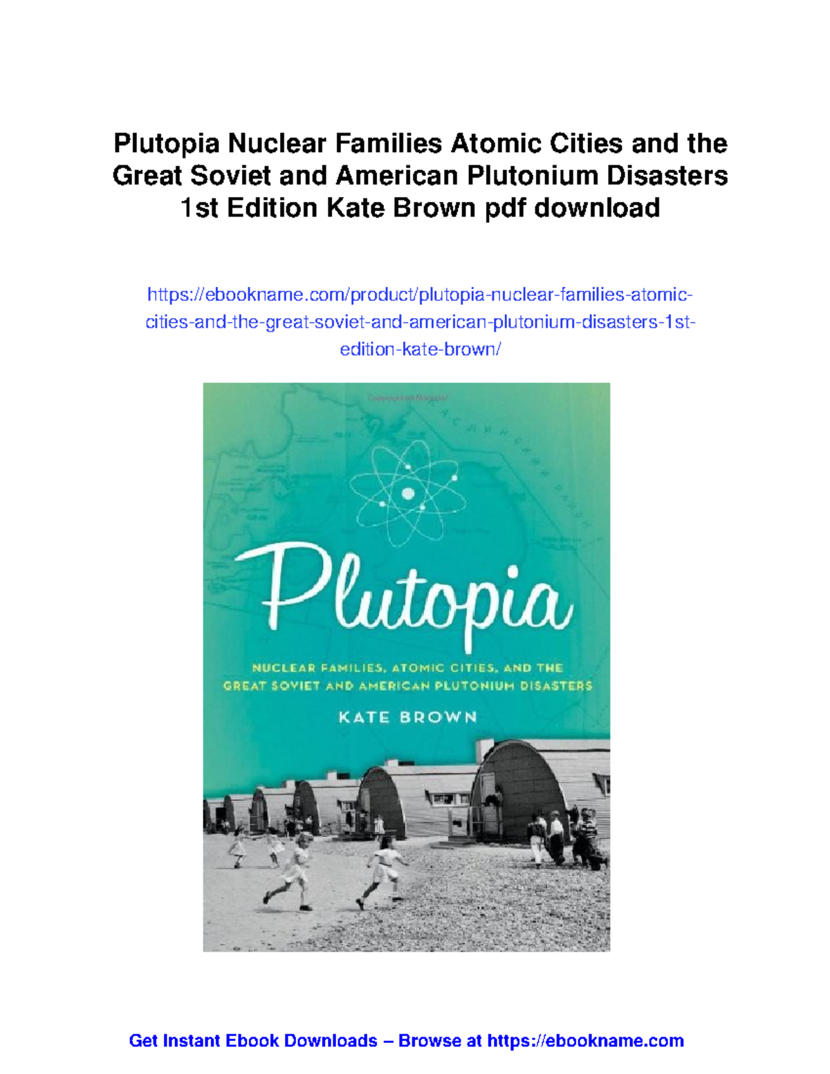 Plutopia: Nuclear Families and the Plutonium Disasters in the US & USSR ...