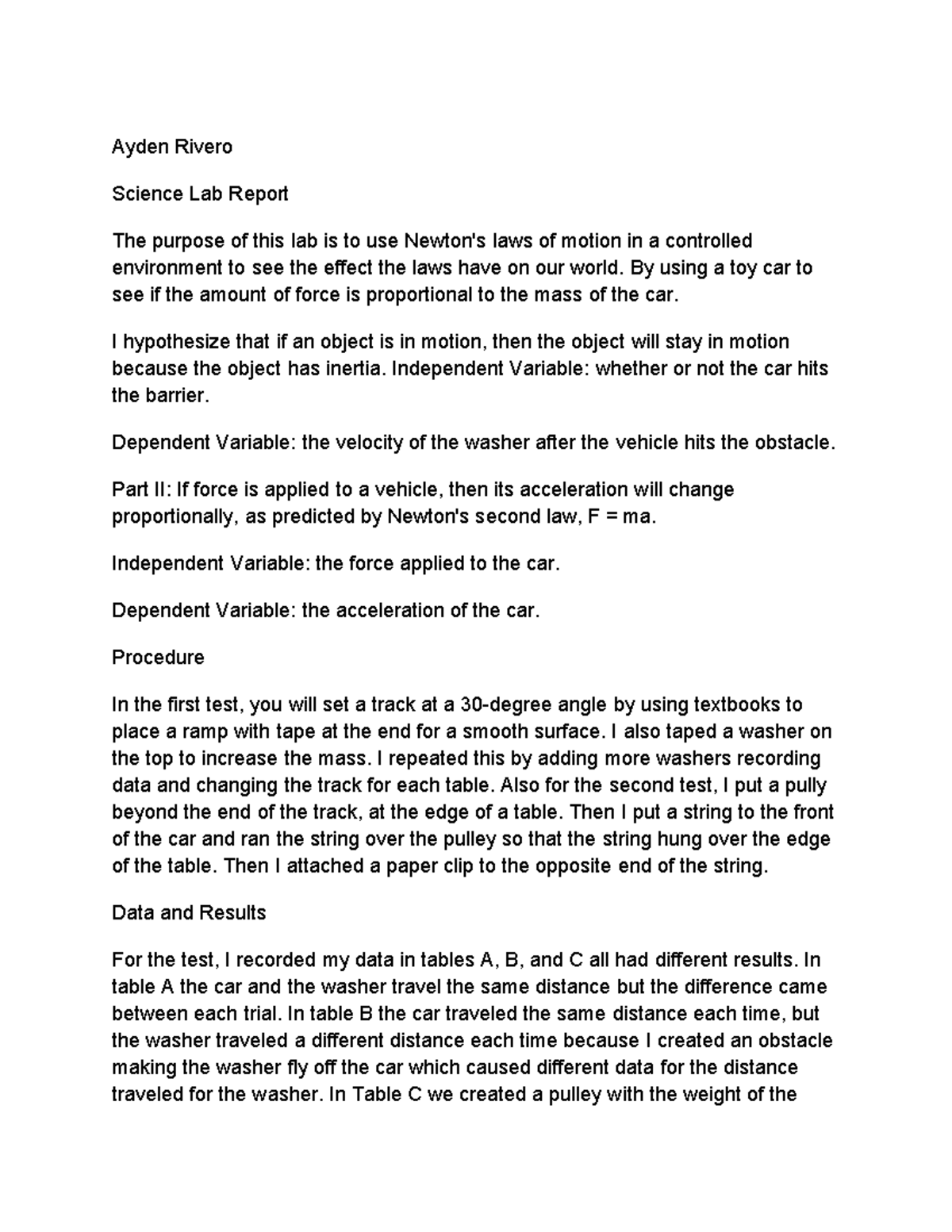 Lab report - Ayden Rivero Science Lab Report The purpose of this lab is ...