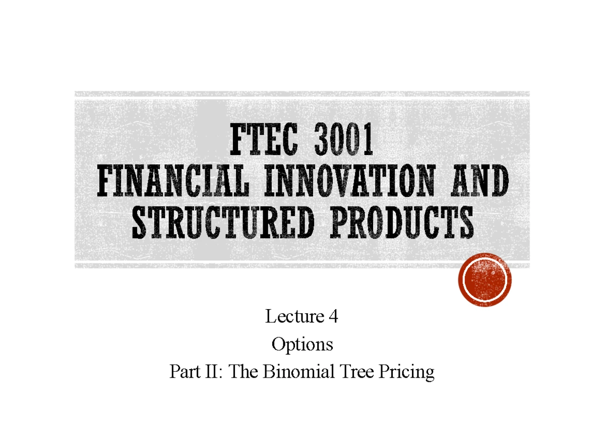 FTEC 3001 Course Outline: Financial Innovation & Structured Products ...