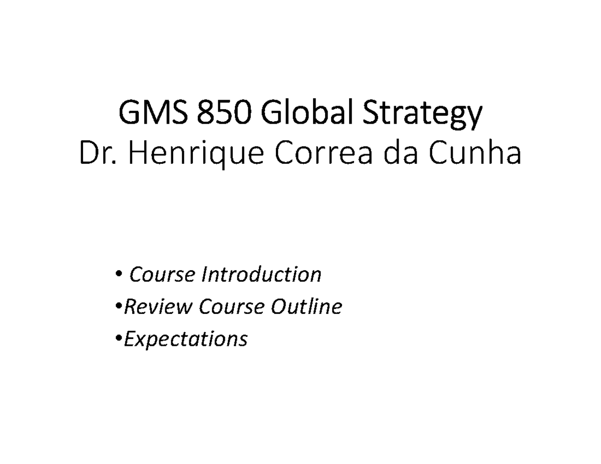 GMS 850 Lecture 1: Intro to Global Strategy & GLO-BUS Simulation - Studocu