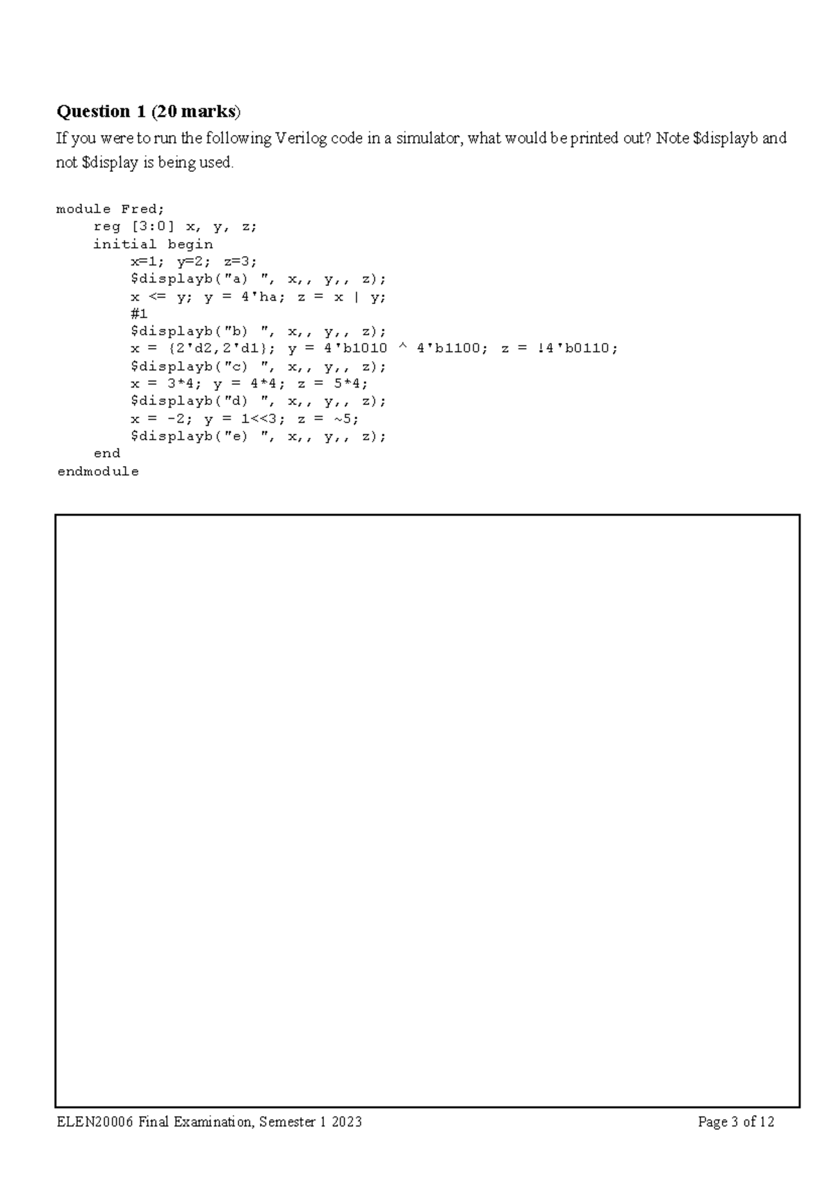 2023 Exam ELEN20006 - Question 1 (20 marks) If you were to run the ...