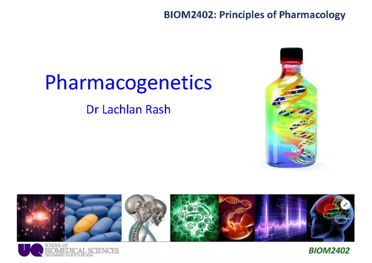 BIOM2402: Pharmacogenetics Lecture Notes by Dr. Lachlan Rash - Studocu