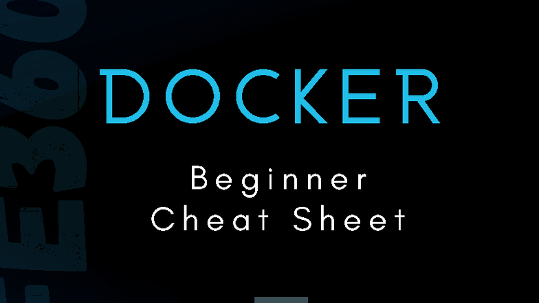 Docker Beginner Cheat Sheet - atalife36 Guide to Containers - Studocu