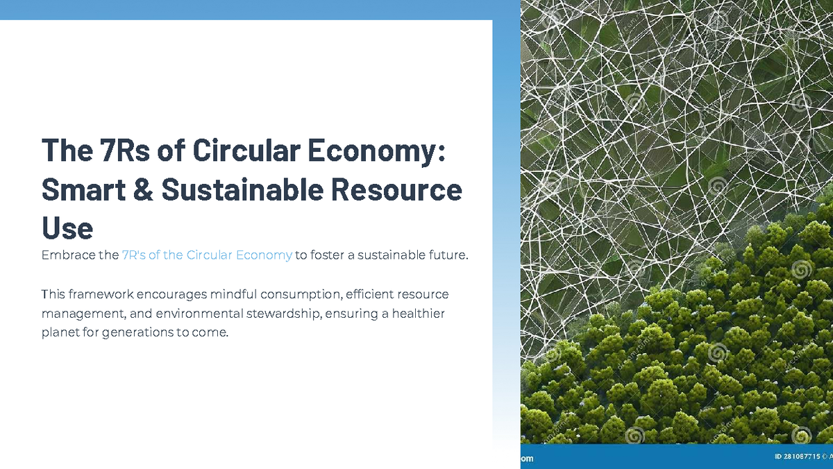 The 7Rs of Circular Economy: Smart Resource Use for Sustainability ...